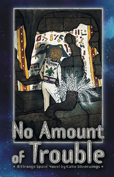 No Amount of Trouble: A Strange Space Novel