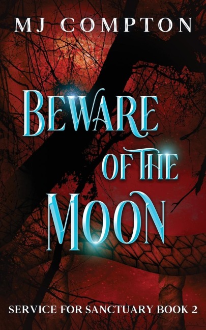 Beware of the Moon: Service for Sanctuary Book 2