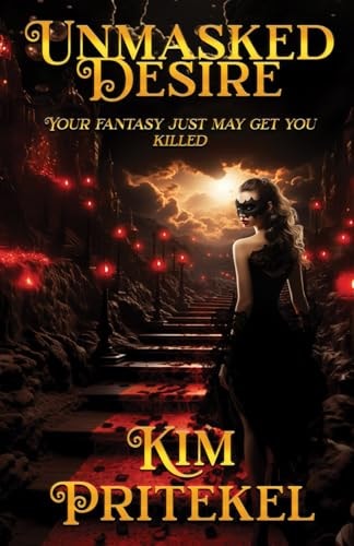 Unmasked Desire Your Fantasy Just May Get You Killed