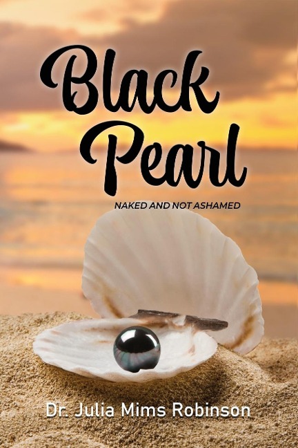 The Black Pearl: Naked and Not Ashamed