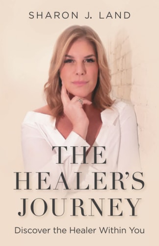 The Healer's Journey Discovering the Healer Within You