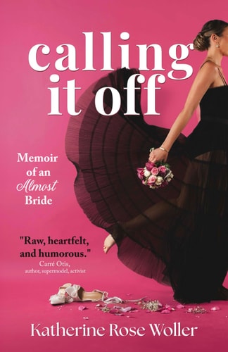 Calling It Off Memoir of an Almost Bride