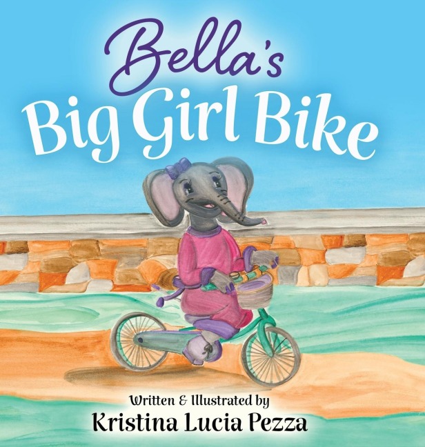Bellas Big Girl Bike: The Bella Lucia Series, Book 4