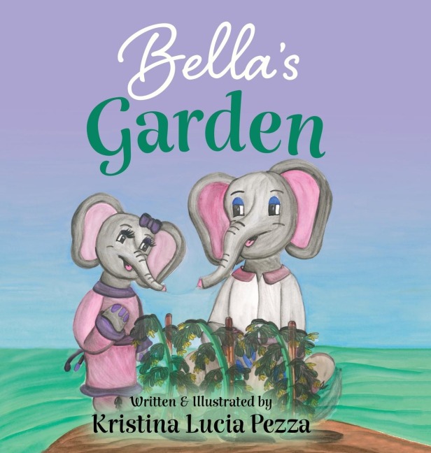 Bella's Garden: The Bella Lucia Series, Book 8