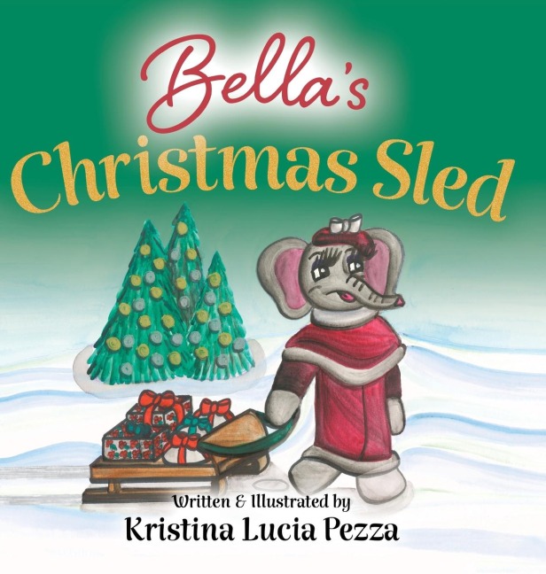 Bellas Christmas Sled: The Bella Lucia Series, Book 11