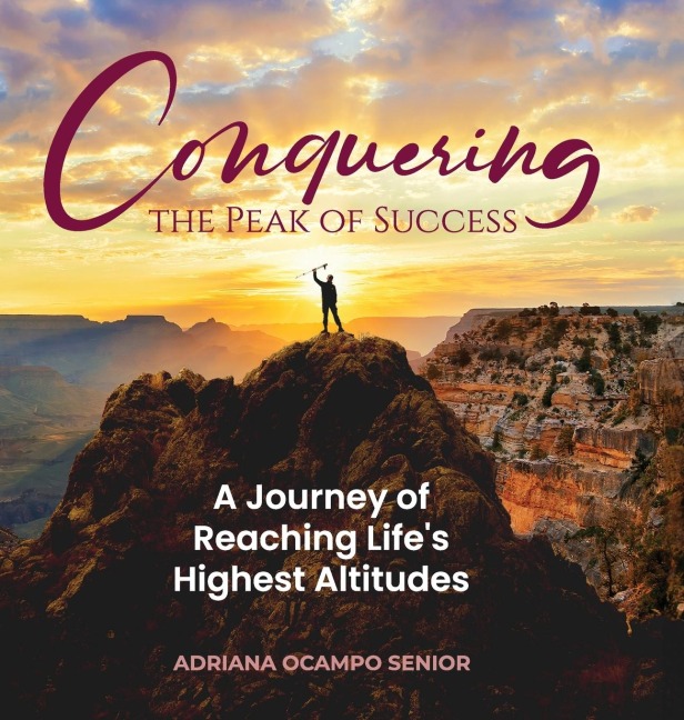 Conquering the Peak of Success: A Journey of Reaching Lifes Highest Altitudes