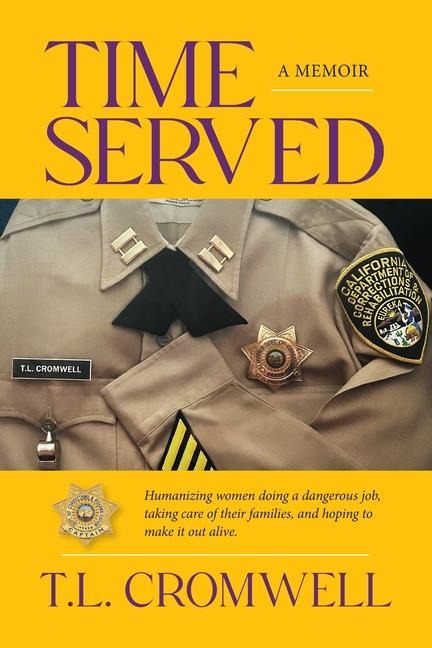 TIME SERVED: A Memoir