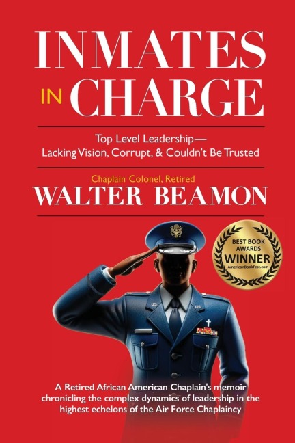 Inmates in Charge: Top-Level Leadership-Lacking Vision, Corrupt, & Couldnt Be Trusted