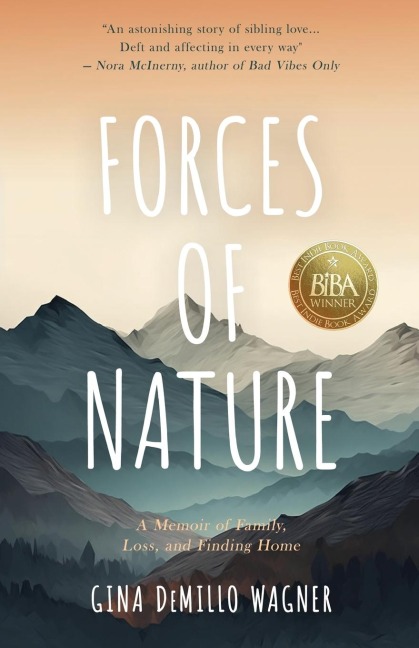 Forces of Nature: A Memoir of Family, Loss, and Finding Home