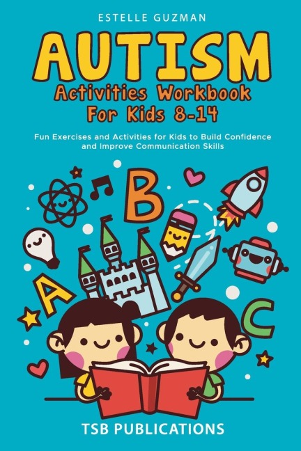 AUTISM ACTIVITIES WORKBOOK FOR KIDS 8-14