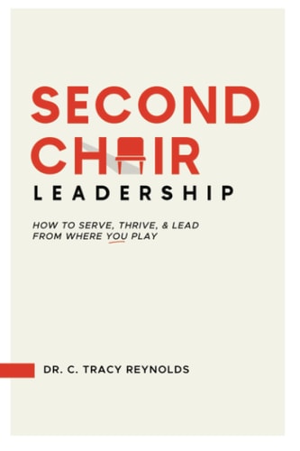Second Chair Leadership How To Serve, Thrive & Lead From Where You Play