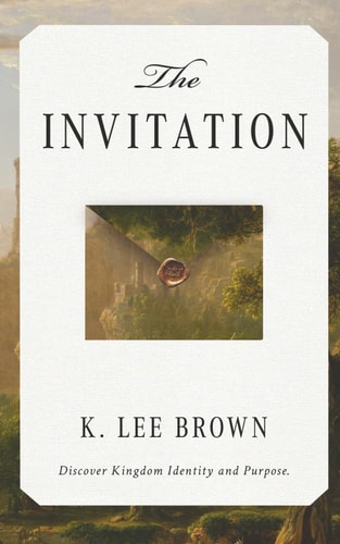 The Invitation Discover Kingdom Identity and Purpose