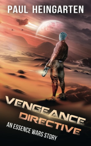 Vengeance Directive An Interstellar War Story