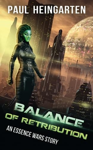 Balance of Retribution An Interstellar War Story