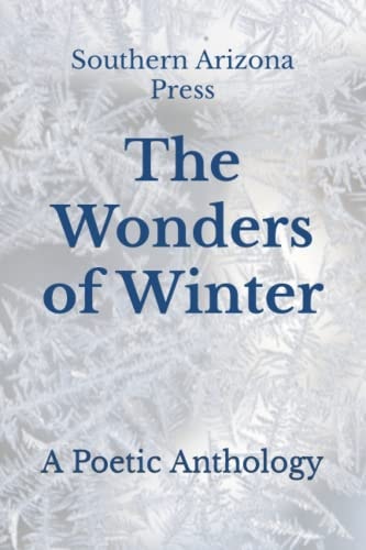 The Wonders of Winter A Poetic Anthology