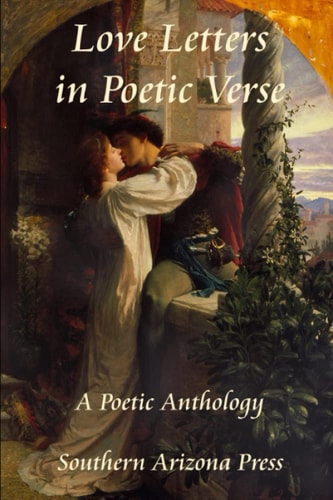 Love Letters in Poetic Verse A Poetic Anthology