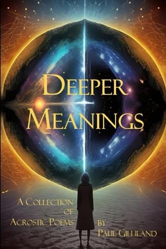 Deeper Meanings A Collection of Acrostic Poems