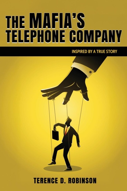 The Mafia's Telephone Company: Inspired by a True Story