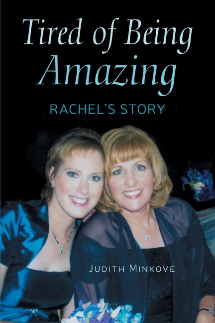 Tired of Being Amazing: Rachels Story