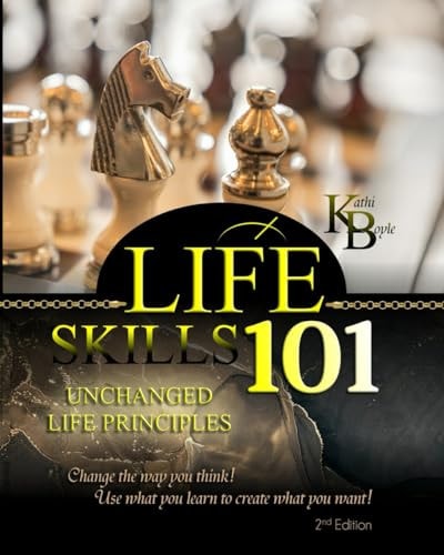 Life Skills 101 Unchanged Life's Principles