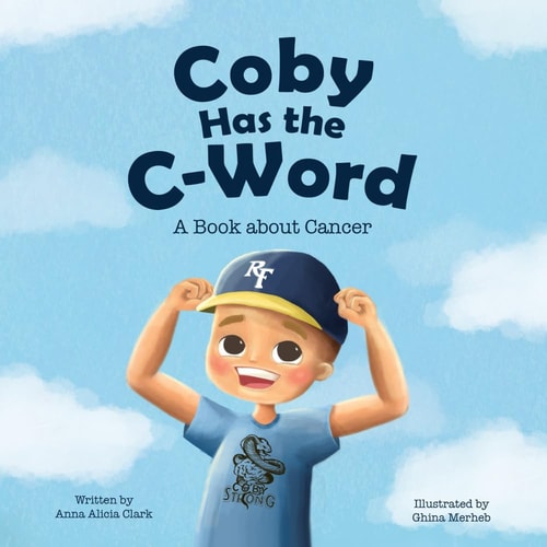 Coby Has the C-Word - A Book about Cancer