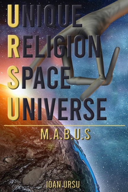 UNIQUE RELIGION SPACE UNIVERSE: M.A.B.U.S