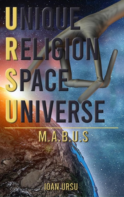 UNIQUE RELIGION SPACE UNIVERSE: M.A.B.U.S