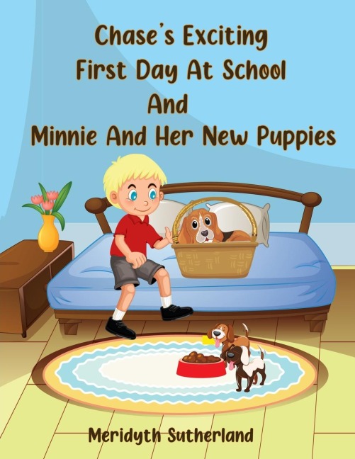 Chases Exciting First Day at School and Minnie and Her New Puppies