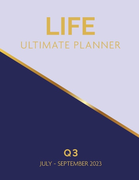 life Ultimate Planner: Q3 July - September 2023
