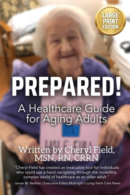 Prepared!: A Healthcare Guide for Aging Adults (Large Font Version For Easy Reading)