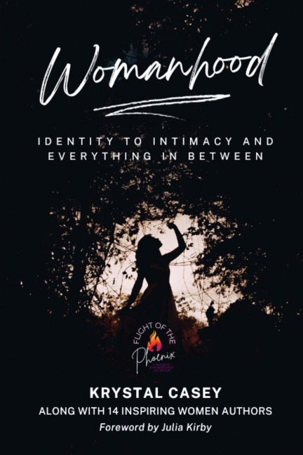Womanhood: Identity to Intimacy and Everything in Between