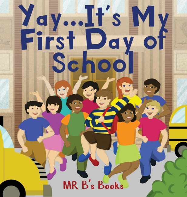 Yay... Its My First Day of School