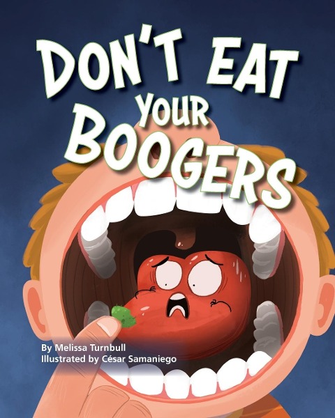 Dont Eat Your Boogers