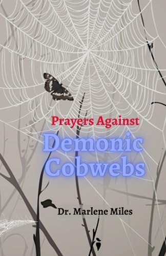 Prayers Against Demonic Cobwebs