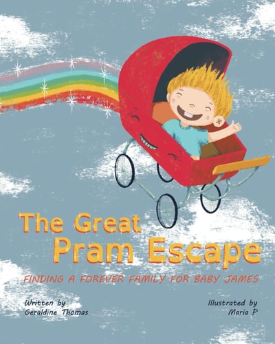 The Great Pram Escape Finding a Forever Family for Baby James