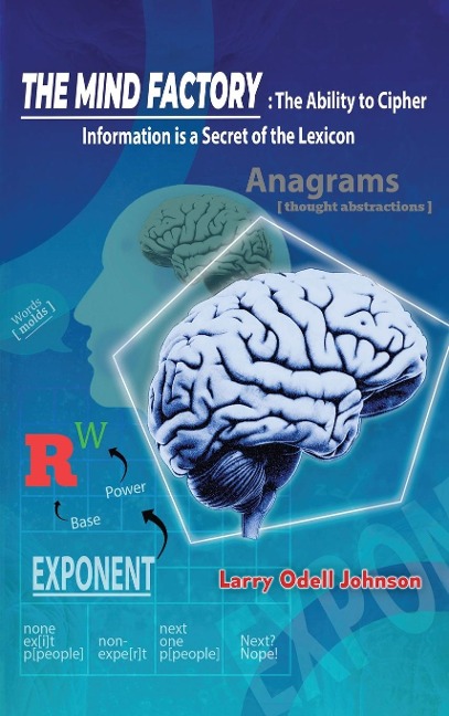 The Mind Factory: The Ability to Cipher Information is a  Secret of the Lexicon