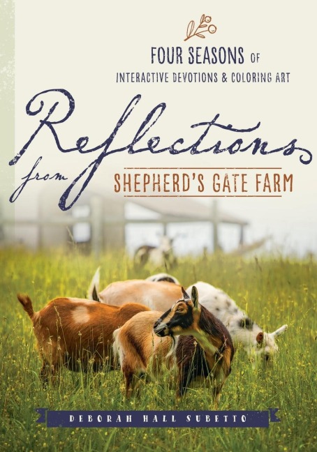 Reflections from Shepherds Gate Farm: Four Seasons of Interactive Devotions and Coloring Art