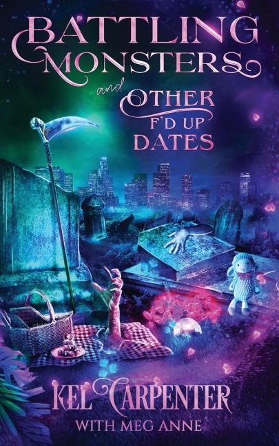 Battling Monsters and Other Fd Up Dates: A Hilarious Urban Fantasy Romantic Comedy
