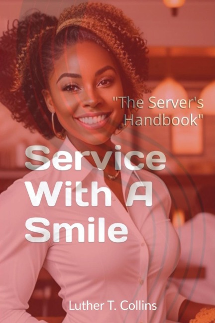 Service With A Smile The Servers Handbook