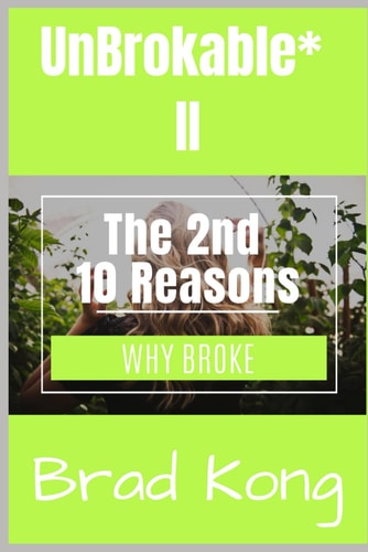 UnBrokable* II The 2nd 10 Reasons Why People Go Broke Despite Working