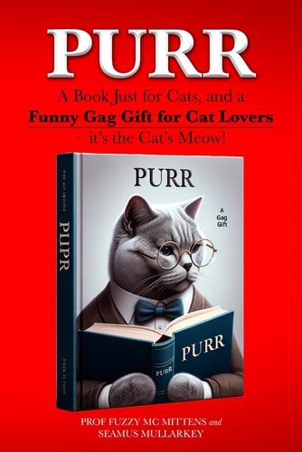Purr A Book Just for Cats, and a Funny Gag Gift for Cat Lovers - It's the Cat's Meow!