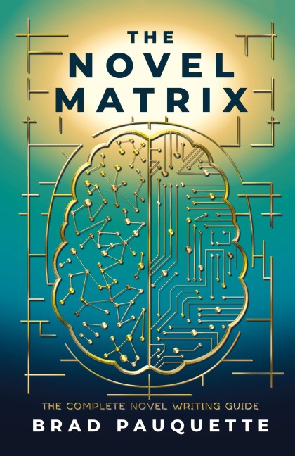 The Novel Matrix: The Complete Novel Writing Guide