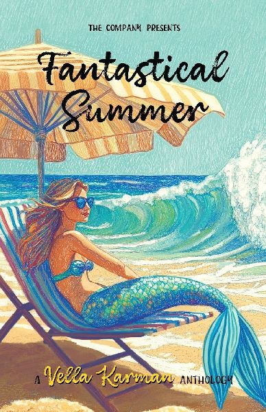 Fantastical Summer: A collection of fun, faith-filled short stories