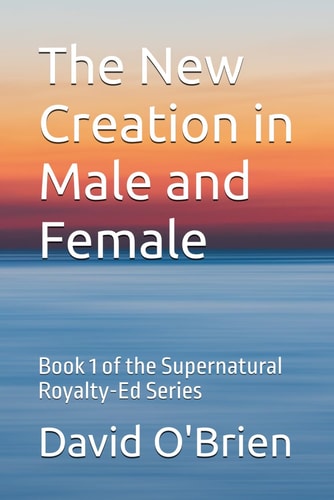 The New Creation in Male and Female