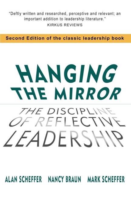Hanging The Mirror: The Discipline of Reflective Leadership