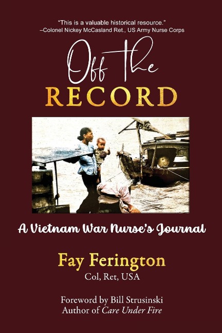 Off the Record: A Vietnam War Nurses Journal