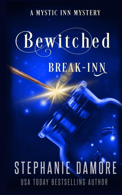 Bewitched Break Inn: A Paranormal Cozy Mystery