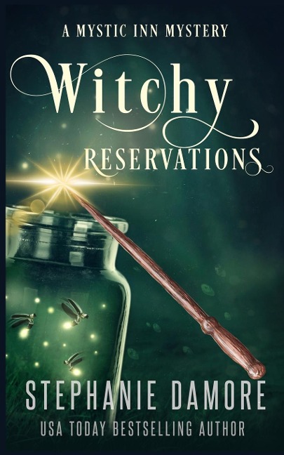 Witchy Reservations: A Paranormal Cozy Mystery