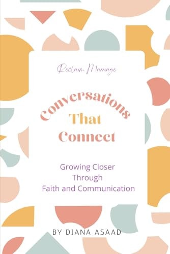 Conversations that Connect Growing Closer Through Faith and Communication