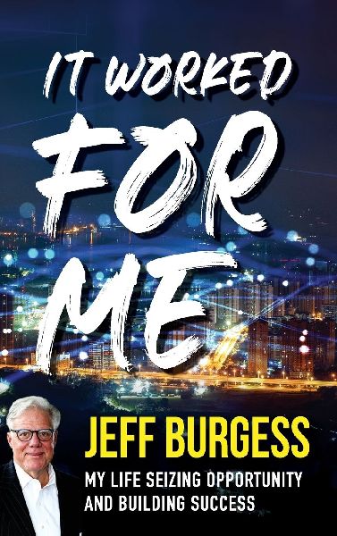 It Worked For Me: My Life Seizing Opportunity and Building Success